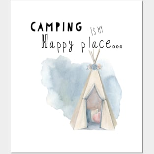 Camping is my happy place Posters and Art